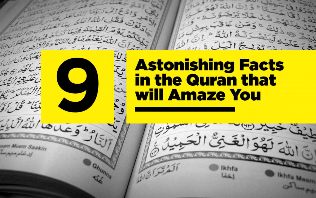 9 Astonishing Facts In The Quran That Will Amaze Youask A